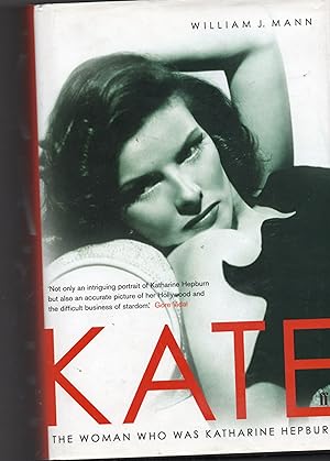 Kate - The Woman Who Was Katharine Hepburn