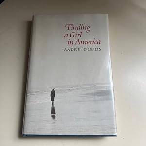 Finding a Girl in America: Ten Stories and a Novella (Signed Twice)