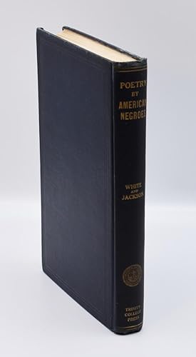 AN ANTHOLOGY OF VERSE BY AMERICAN NEGROES: Edited with a Critical Introduction, Biographical Sket...