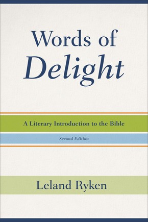 Words of Delight: A Literary Introduction to the Bible