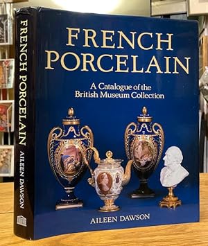 A Catalogue of French Porcelain in the British Museum