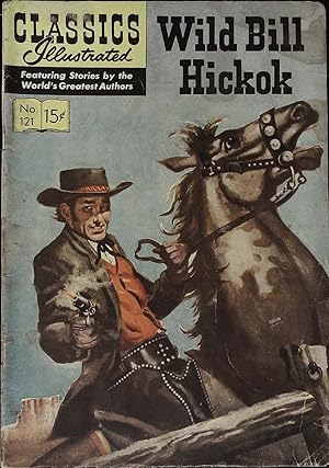 Wild Bill Hickok Classics Illustrated #121 HRN #122 First Printing