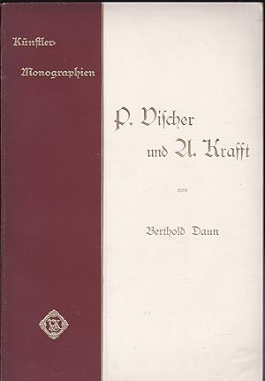 Künstler-Monographien 75. P. Vischer und A. Kraft
