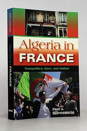 Algeria in France: Transpolitics, Race, and Nation (New Anthropologies of Europe)