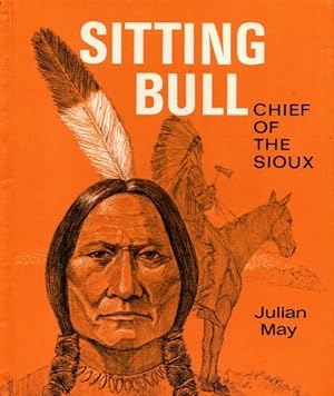 Sitting Bull: Chief of the Sioux