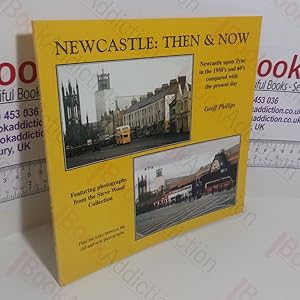 Newcastle: Then and Now