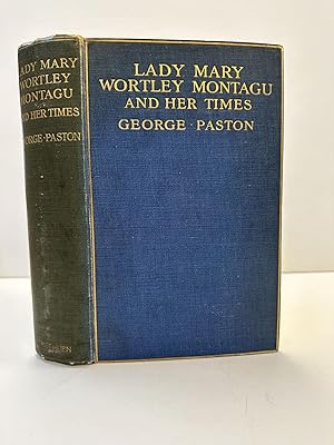 LADY MARY WORTLEY MONTAGU AND HER TIMES