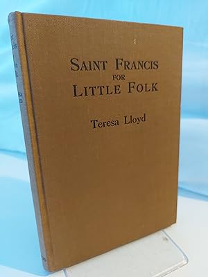 Saint Francis The Poor Man of Assissi for Little Folk