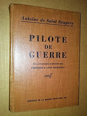 Pilote de guerre, avec annotations et glossaire par Professeur Léon Wencelius