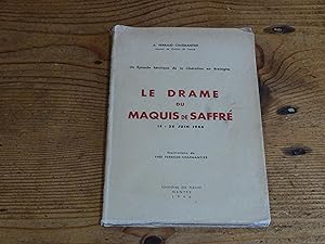 Un Episode héroïque de la Libération en Bretagne LE DRAME du Maquis de Saffré 15 - 28 Juin 1944