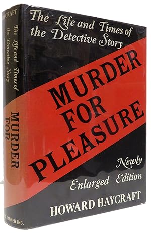 Murder for Pleasure: The Life and Times of the Detective Story. Newly Enlarged Edition