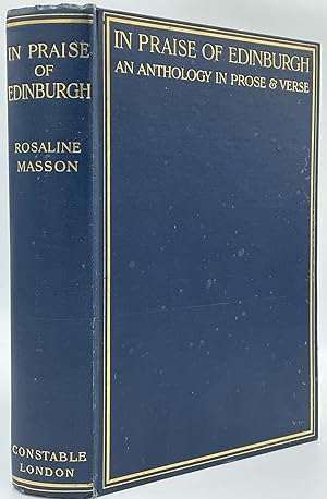 In Praise of Edinburgh; An anthology in prose and verse