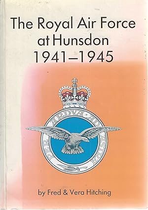 The Royal Air Force at Hunsdon 1941-45. The history of our wartime airfield during world war 2