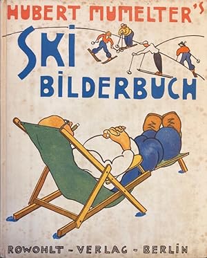 Hubert Mumelter`s Skibilderbuch. 1.-8. Tausend.