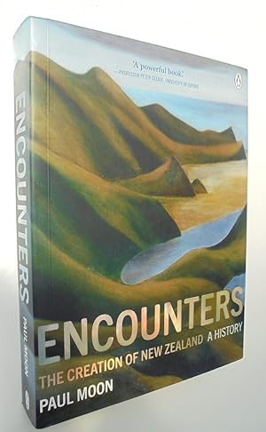 Encounters. The Creation of New Zealand - A History