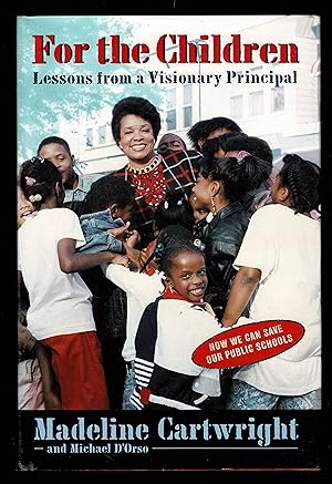 For the Children: Lessons from a Visionary Principal