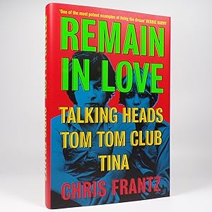 Remain in Love. Talking Heads, Tom Tom Club, Tina - Signed First Edition