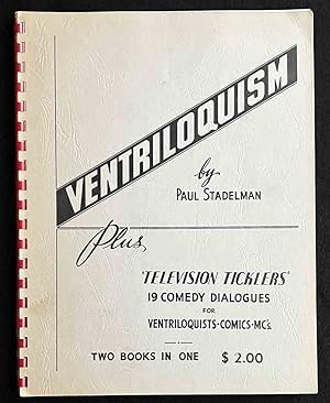 Ventriloquism: Stage, Platform, Television Plus "Television Ticklers" 19 Comedy Dialogues for Ven...
