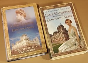 Downton Abbey (group): Lady Almina and the Real Downton Abbey: The Lost Legacy of Highclere Castl...