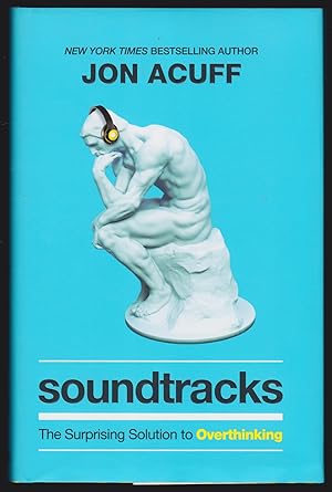Soundtracks: The Surprising Solution to Overthinking (SIGNED)