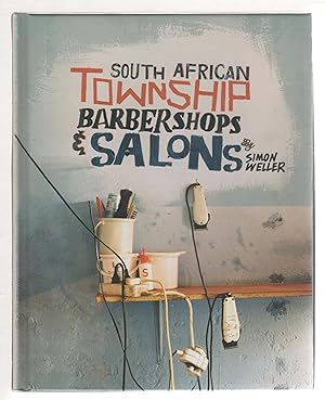 SOUTH AFRICAN TOWNSHIP BARBERSHOPS & SALONS.