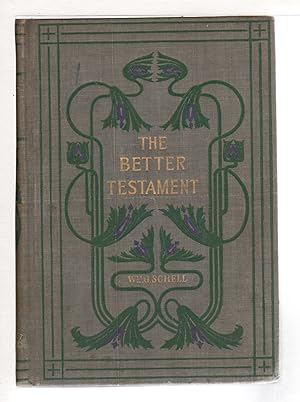THE BETTER TESTAMENT or THE TWO TESTAMENTS COMPARED,
