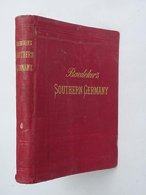 Baedeker's 1902 Southern Germany. Handbook for Travellers. With 22 Maps and 16 Plans. Ninth Revis...