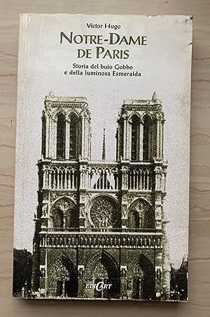 Notre-Dame de Paris. Storia del buio Gobbo e della luminosa Esmeralda