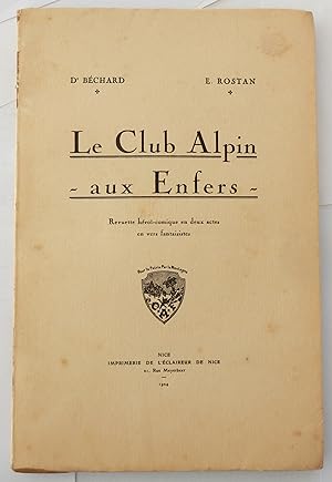 Le Club alpin aux Enfers. Revuette héroï-comique en deux actes, en vers fantaisistes. Représentée...