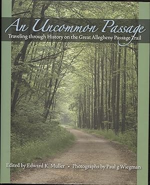 An Uncommon Passage: Traveling through History on the Great Allegheny Passage Trail