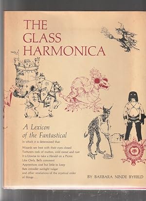 The Glass Harmonica; A Lexicon of the Fantastical