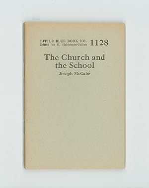 The Church and the School by Joseph McCabe, History of Education, Little Blue Book 1128 Medieval ...
