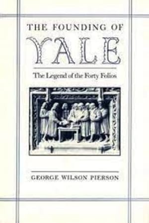 The Founding of Yale: The Legend of the Forty Folios