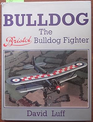 Bulldog: The Bristol Bulldog Fighter