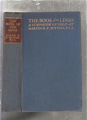 The Book of The Links: Prize Essay By A Greenkeeper; Supplementary Notes On Manures, Tables & Mis...