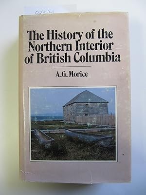 The History of the Northern Interior of British Columbia