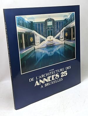 Guide de l'architecture des années 25 à Bruxelles - Commission française de la culture de l'agglo...