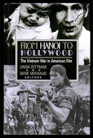 FROM HANOI TO HOLLYWOOD - The Vietnam War in American Film