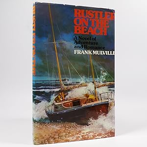 Rustler on the Beach. A Novel of Adventure and Romance - Signed First Edition