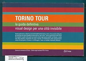 Turin Tour / Torino Tour : The ultimate guide, visual design for an invisible city / la guida def...