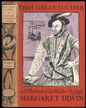 That Great Lucifer; A Portrait of Sir Walter Ralegh