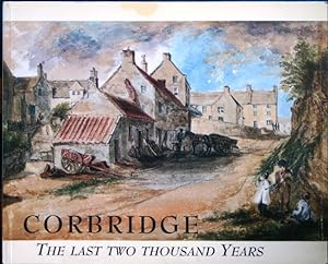 Corbridge; The Last Two Thousand Years
