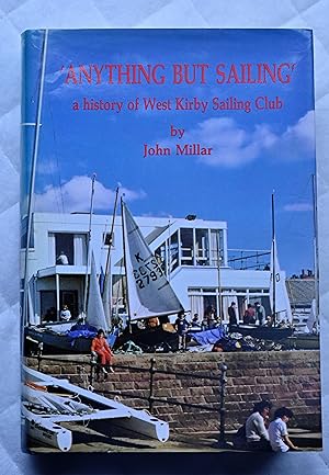 Anything but sailing: A history of West Kirby Sailing Club