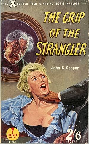 THE GRIP OF THE STRANGLER (THE HAUNTED STRANGLER) by John C. Cooper. Adapted from the Screenplay ...