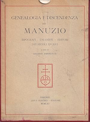 Genealogia e discendenza dei Manuzio, tipografi, umanisti, editori dei secoli XV-XVI