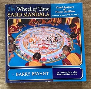 The Wheel of Time Sand Mandala: Visual Scripture of Tibetan Buddhism