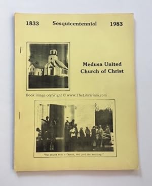 Medusa United Church of Christ, Sesquicentennial, 1833 - 1983