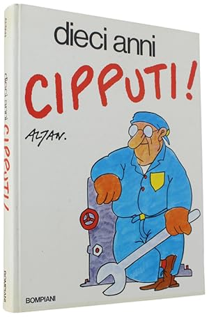 DIECI ANNI CIPPUTI!: