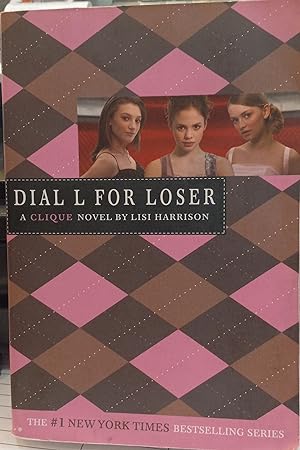 Dial L For Loser: A Clique Novel