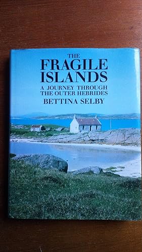 The Fragile Islands: A Journey Through The Outer Hebrides